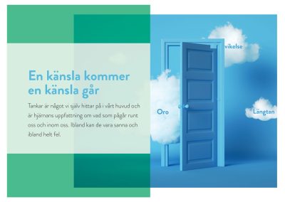 En känsla kommer en går, Vi lär om livet