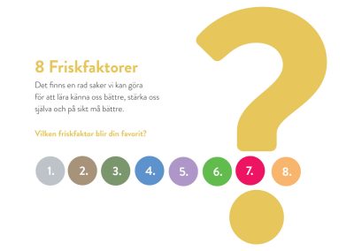 8 Friskfaktorer, Vi lär om livet
